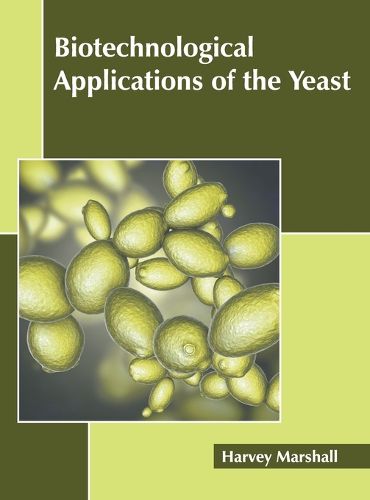 Cover image for Biotechnological Applications of the Yeast