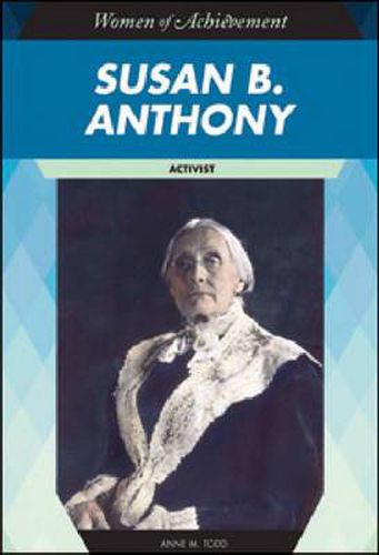 Susan B. Anthony: Activist