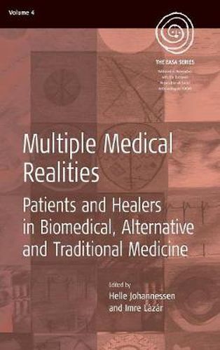 Cover image for Multiple Medical Realities: Patients and Healers in Biomedical, Alternative and Traditional Medicine