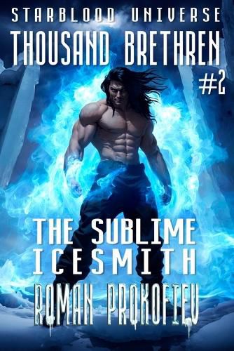 Cover image for The Sublime Icesmith (Thousand Brethren Book #2)
