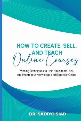 Cover image for How to Create, Sell, and Teach Online Courses