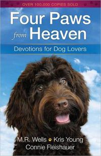 Cover image for Four Paws from Heaven: Devotions for Dog Lovers