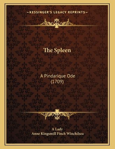 Cover image for The Spleen: A Pindarique Ode (1709)