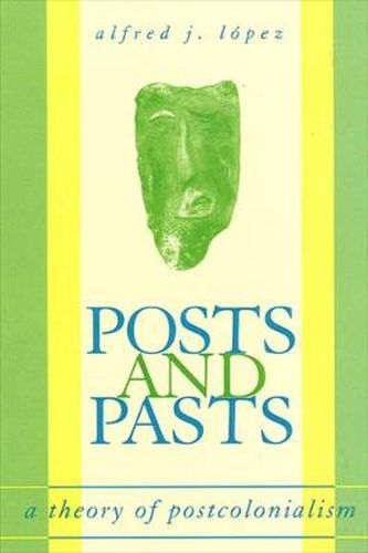 Cover image for Posts and Pasts: A Theory of Postcolonialism