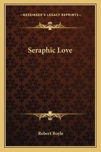 Cover image for Seraphic Love