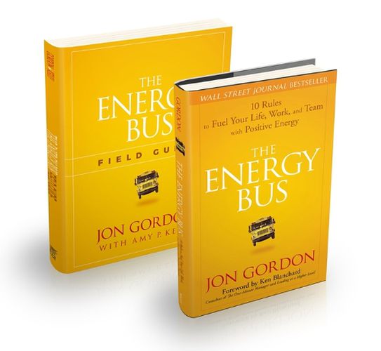 The Energy Bus: 10 Rules to Fuel Your Life, Work, and Team with Positive Energy Bundle