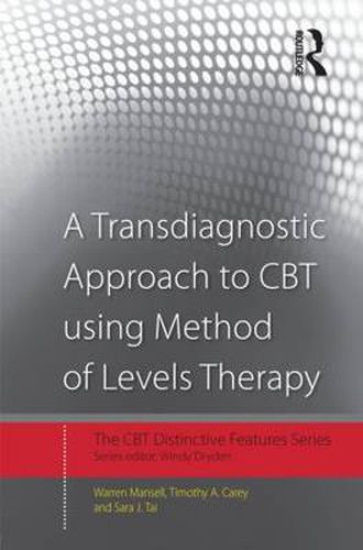 Cover image for A Transdiagnostic Approach to CBT using Method of Levels Therapy: Distinctive Features