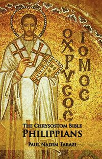 Cover image for The Chrysostom Bible - Philippians: A Commentary