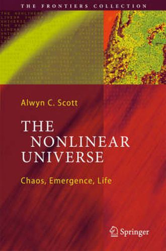 Cover image for The Nonlinear Universe: Chaos, Emergence, Life