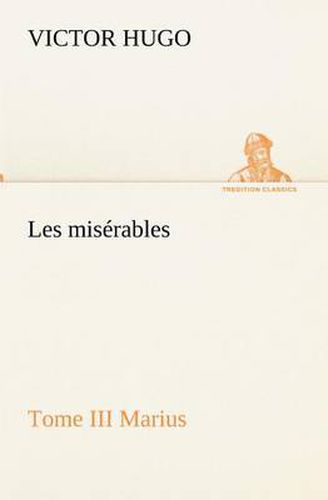 Cover image for Les miserables Tome III Marius