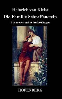 Cover image for Die Familie Schroffenstein: Ein Trauerspiel in funf Aufzugen