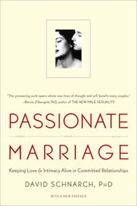 Cover image for Passionate Marriage: Keeping Love and Intimacy Alive in Committed Relationships