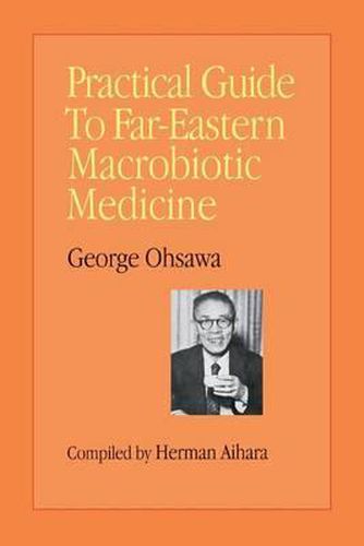 Cover image for Practical Guide to Far-Eastern Macrobiotic Medicine