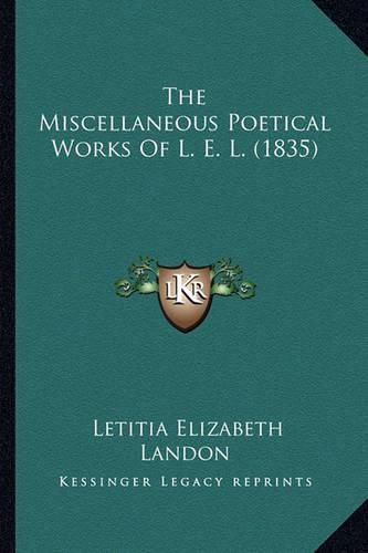 The Miscellaneous Poetical Works of L. E. L. (1835)