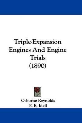 Cover image for Triple-Expansion Engines and Engine Trials (1890)