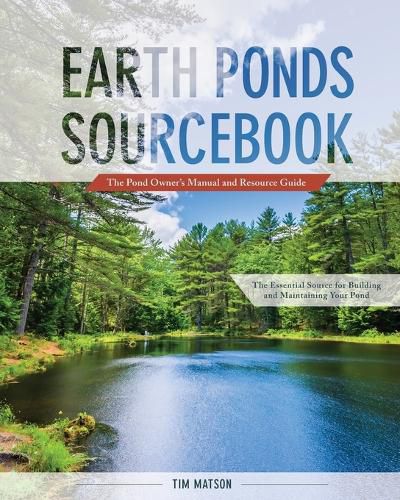 Cover image for Earth Ponds Sourcebook: The Pond Owner's Manual and Resource Guide