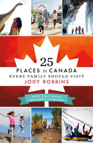 Cover image for 25 Places in Canada Every Family Should Visit