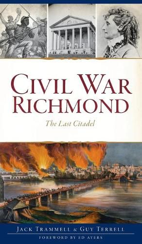 Cover image for Civil War Richmond: The Last Citadel