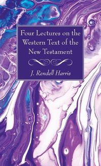 Cover image for Four Lectures on the Western Text of the New Testament