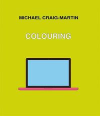 Cover image for Michael Craig-Martin: Colouring