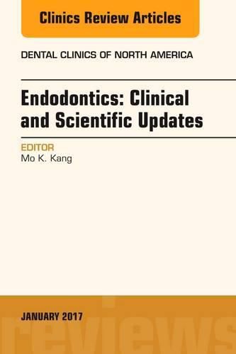 Cover image for Endodontics: Clinical and Scientific Updates, An Issue of Dental Clinics of North America