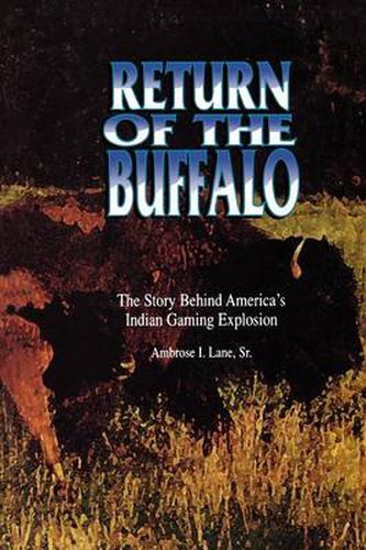 Cover image for Return of the Buffalo: The Story Behind America's Indian Gaming Explosion