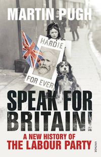 Cover image for Speak for Britain!: A New History of the Labour Party