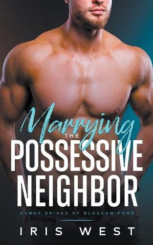 Cover image for Marrying The Possessive Neighbor