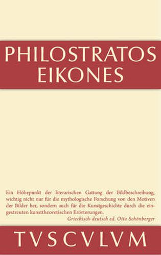 Die Bilder: Griechisch Und Deutsch. Nach Vorarbeiten Von Ernst Kalinka Herausgegeben, UEbersetzt Und Erlautert