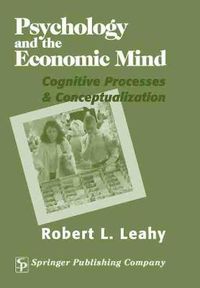 Cover image for Psychology and the Economic Mind: Cognitive Processes and Conceptualization