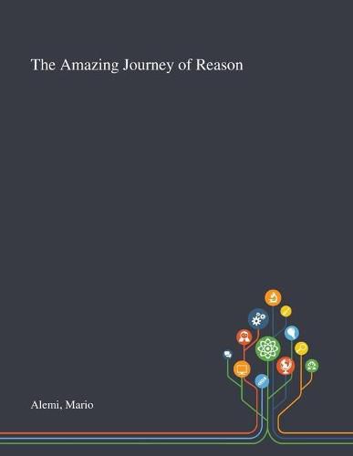 Cover image for The Amazing Journey of Reason