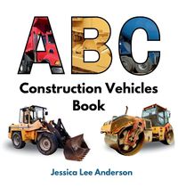 Cover image for ABC Construction Vehicles Book