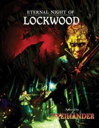Cover image for Eternal Night of Lockwood: Adventure for ZWEIHANDER RPG
