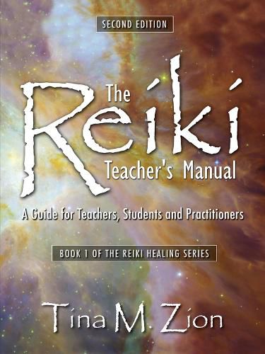 Cover image for The Reiki Teacher's Manual - Second Edition: A Guide for Teachers, Students, and Practitioners