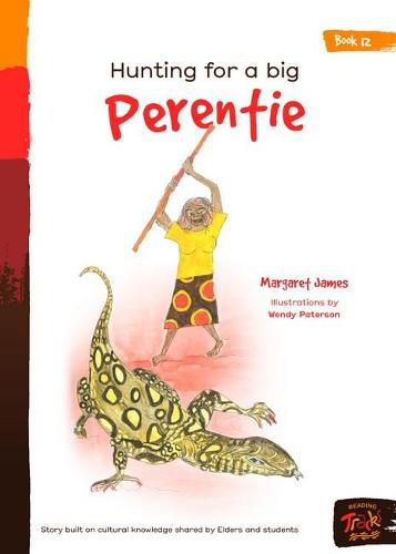 Book 12 - Hunting For A Big Perentie: Reading Tracks