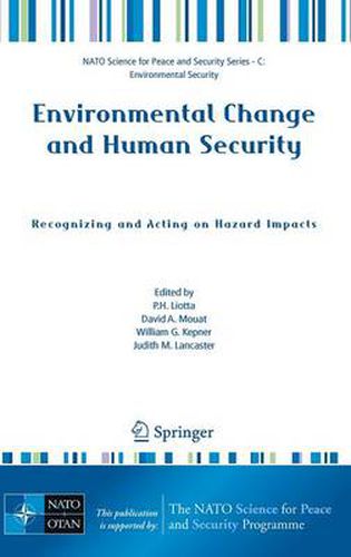 Environmental Change and Human Security: Recognizing and Acting on Hazard Impacts