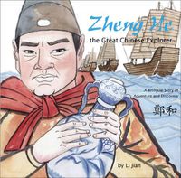 Cover image for Zheng He, The Great Chinese Explorer: A Bilingual Story of Adventure and Discovery (Chinese and English)
