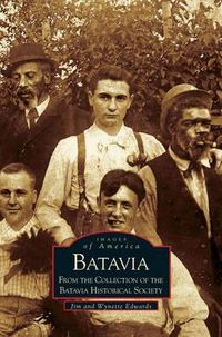 Cover image for Batavia: From the Collection of the Batavia Historical Society
