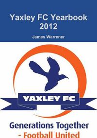 Cover image for Yaxley FC Yearbook 2012