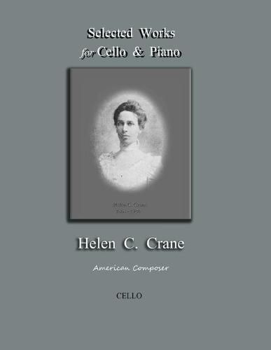 Selected Works for Cello & Piano - Helen C. Crane - Cello: American composer