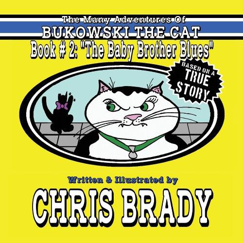 Cover image for The Many Adventures of Bukowski The Cat: Book # 2:  The Baby Brother Blues