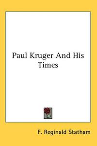 Cover image for Paul Kruger and His Times