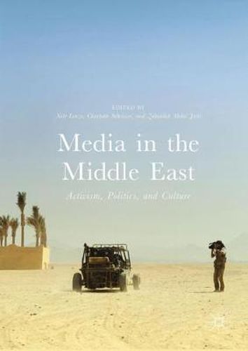 Cover image for Media in the Middle East: Activism, Politics, and Culture