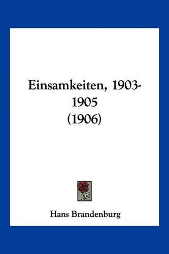 Cover image for Einsamkeiten, 1903-1905 (1906)