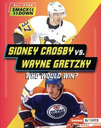 Cover image for Sidney Crosby vs. Wayne Gretzky