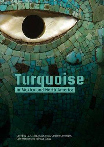 Cover image for Turquoise in Mexico and North America: Science, Conservation, Culture and Collections