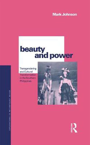 Cover image for Beauty and Power: Transgendering and Cultural Transformation in the Southern Philippines