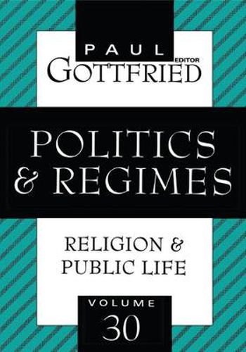 Cover image for Politics & Regimes: Religion & Public Life