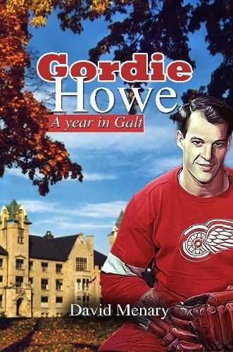 Cover image for Gordie Howe: A Year in Galt (Softcover)