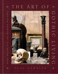 Cover image for The Art of Gothic Living